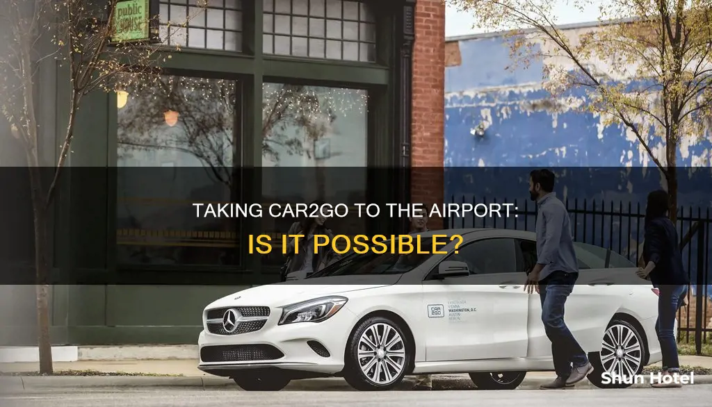 can i take car2go to the airport