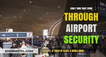 Fast Food and Airport Security: What You Can Bring