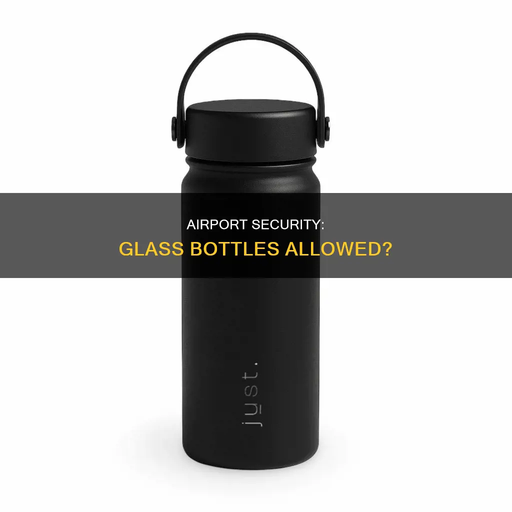 can i take glass bottles through airport security