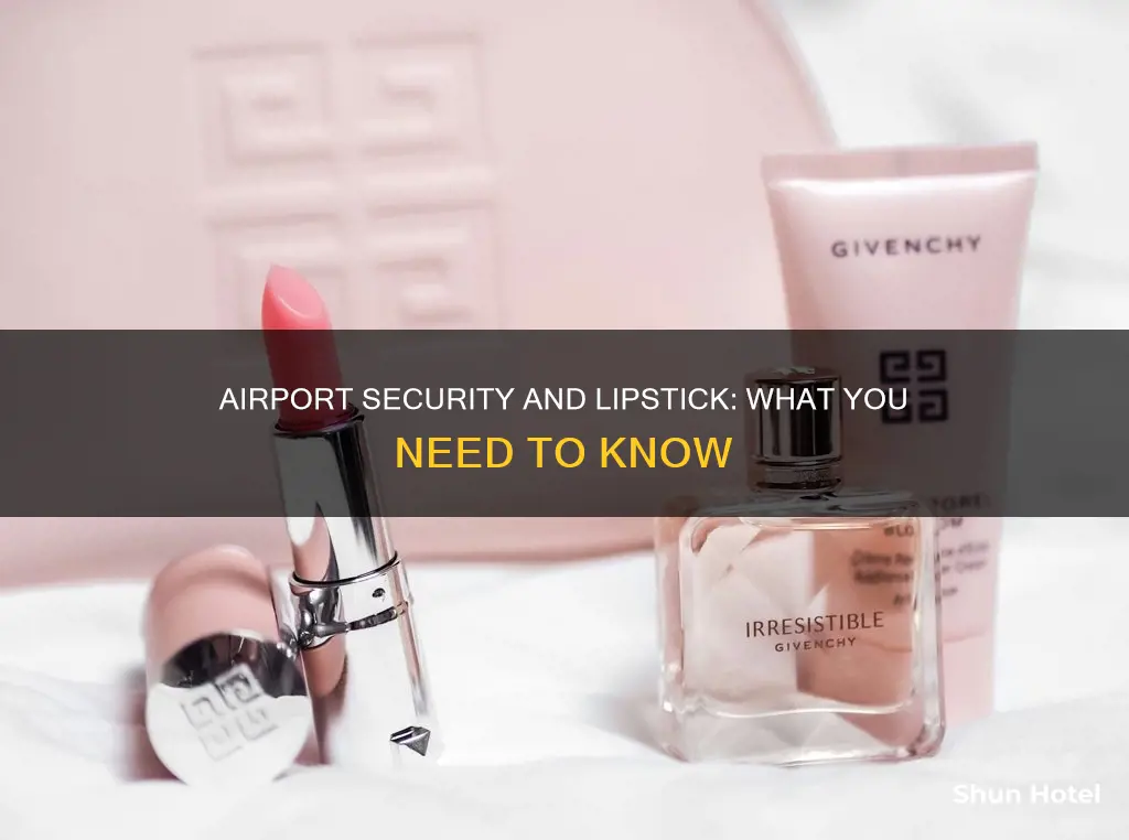 can i take lipstick through airport security
