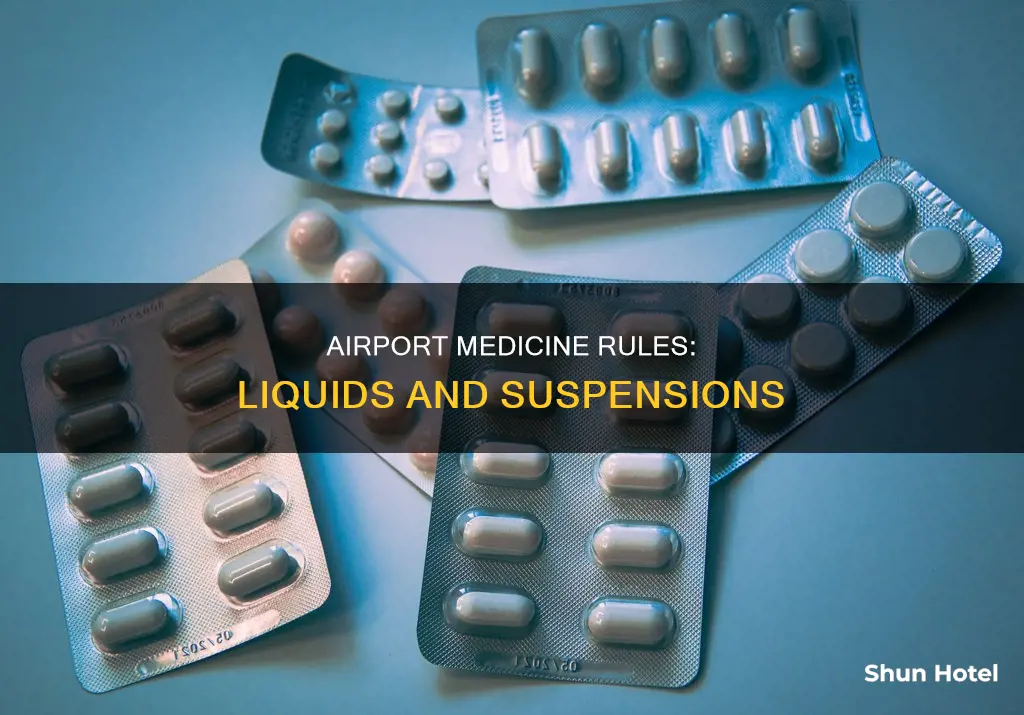 can i take medicine suspension airport