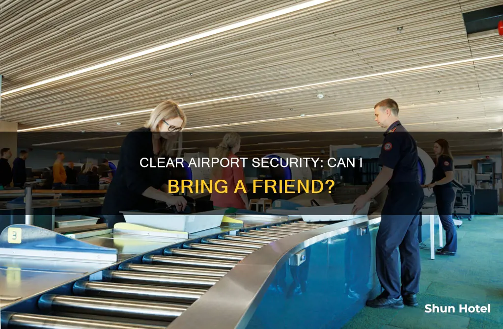 can i take my friend through clear at the airport