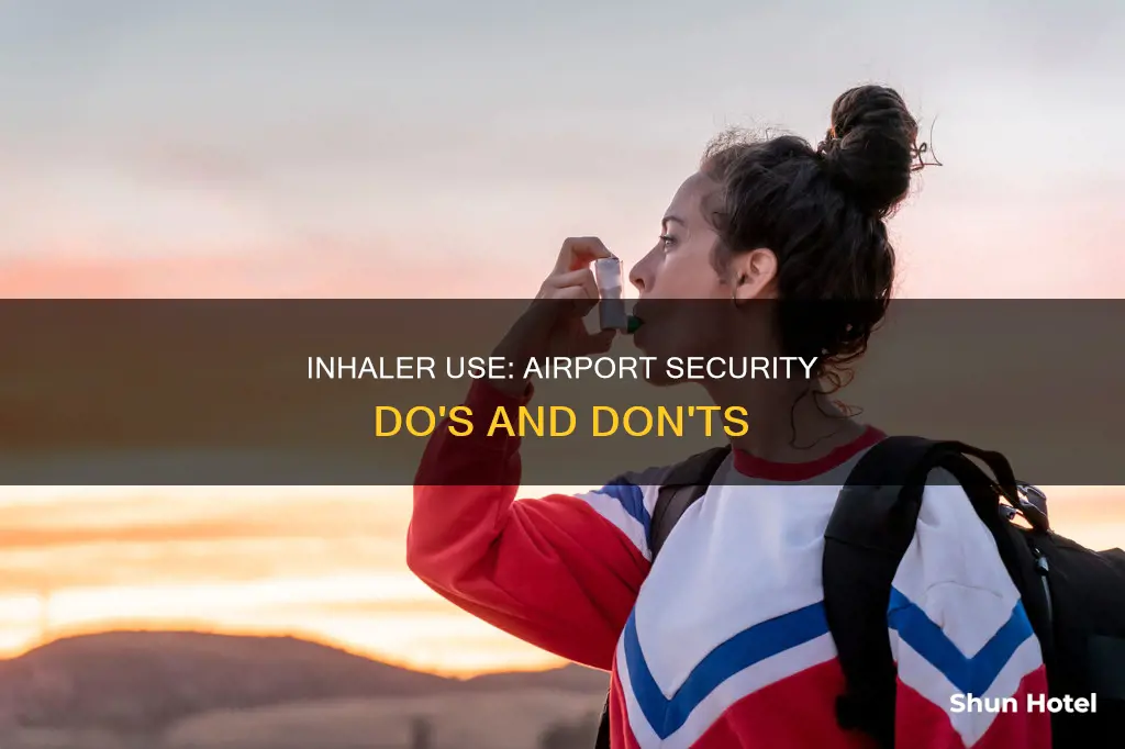 can i take my inhaler through airport security