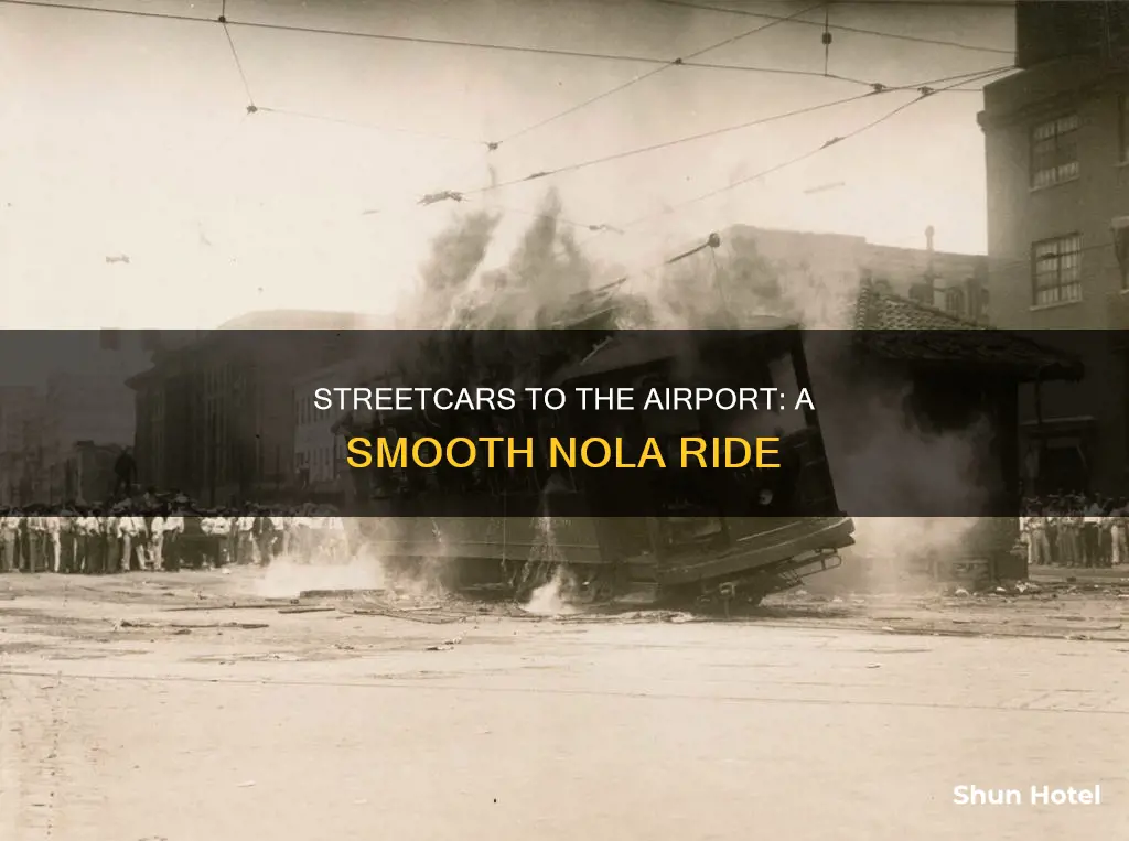 can i take nola streetcars to.the airport