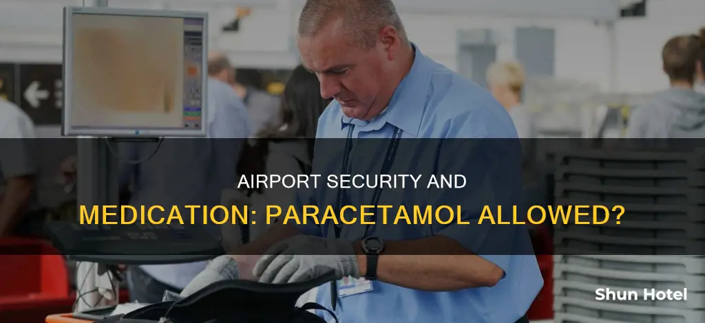 can i take paracetamol through airport security