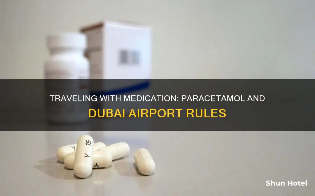 can i take paracetamol through dubai airport