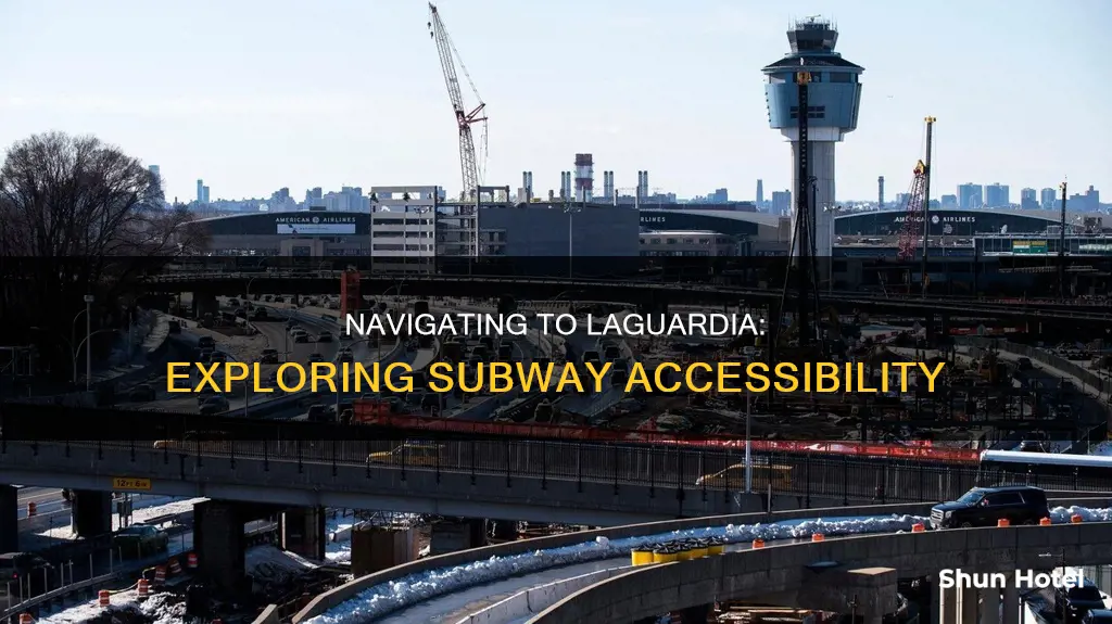 can i take the subway to laguardia airport
