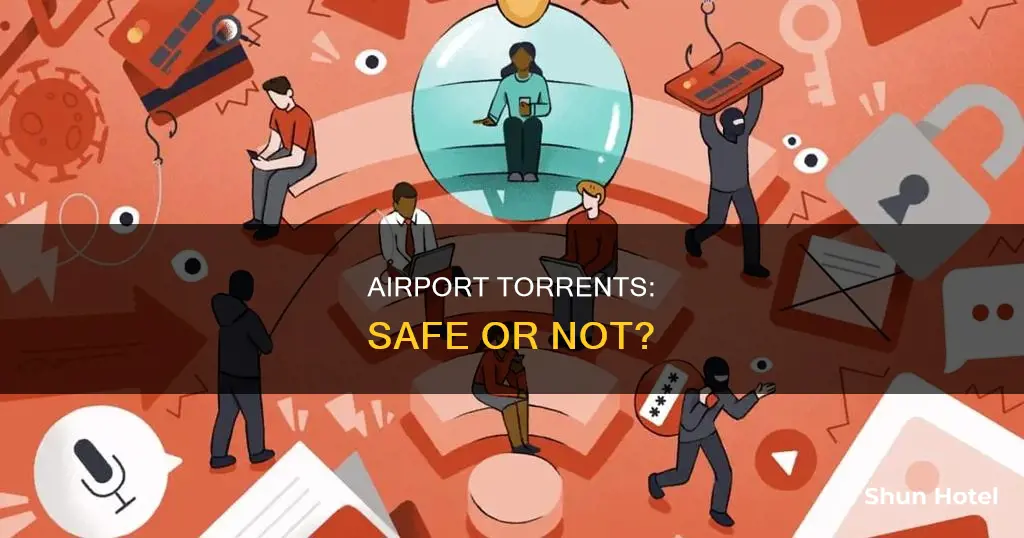 can i torrent at airport