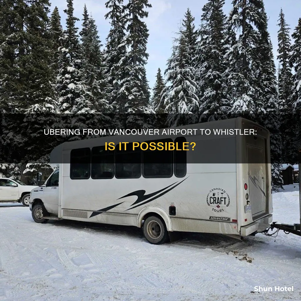 can i uber from vancouver airport to whistler