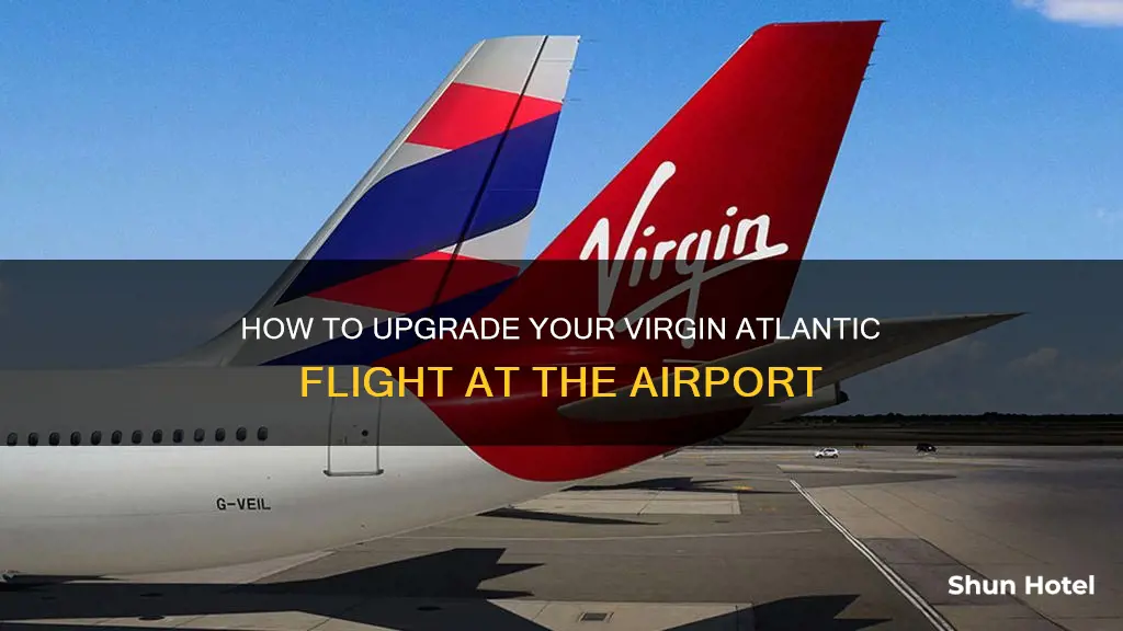 can i upgrade my virgin atlantic flight at the airport