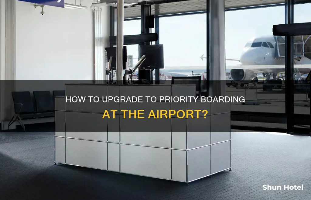 can i upgrade to priority boarding at the airport