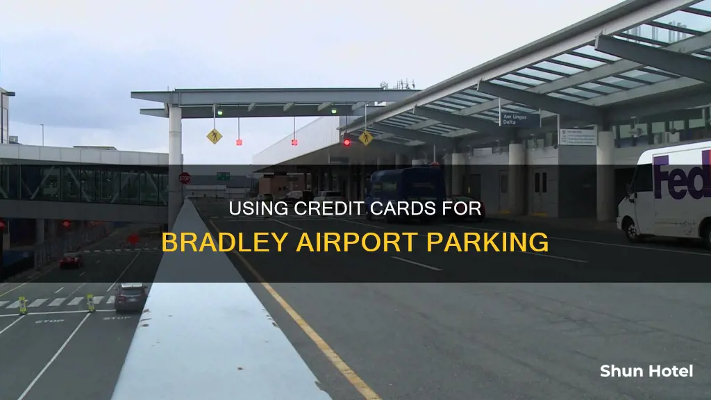 can i use a credit card at bradley airport parking