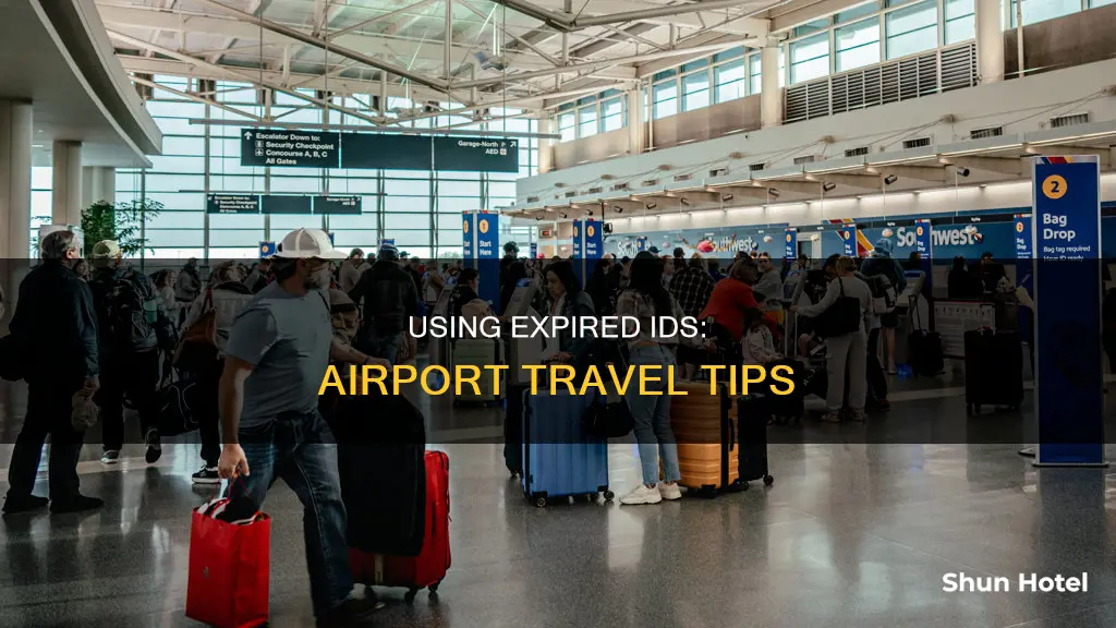 can i use a expired id at the airport