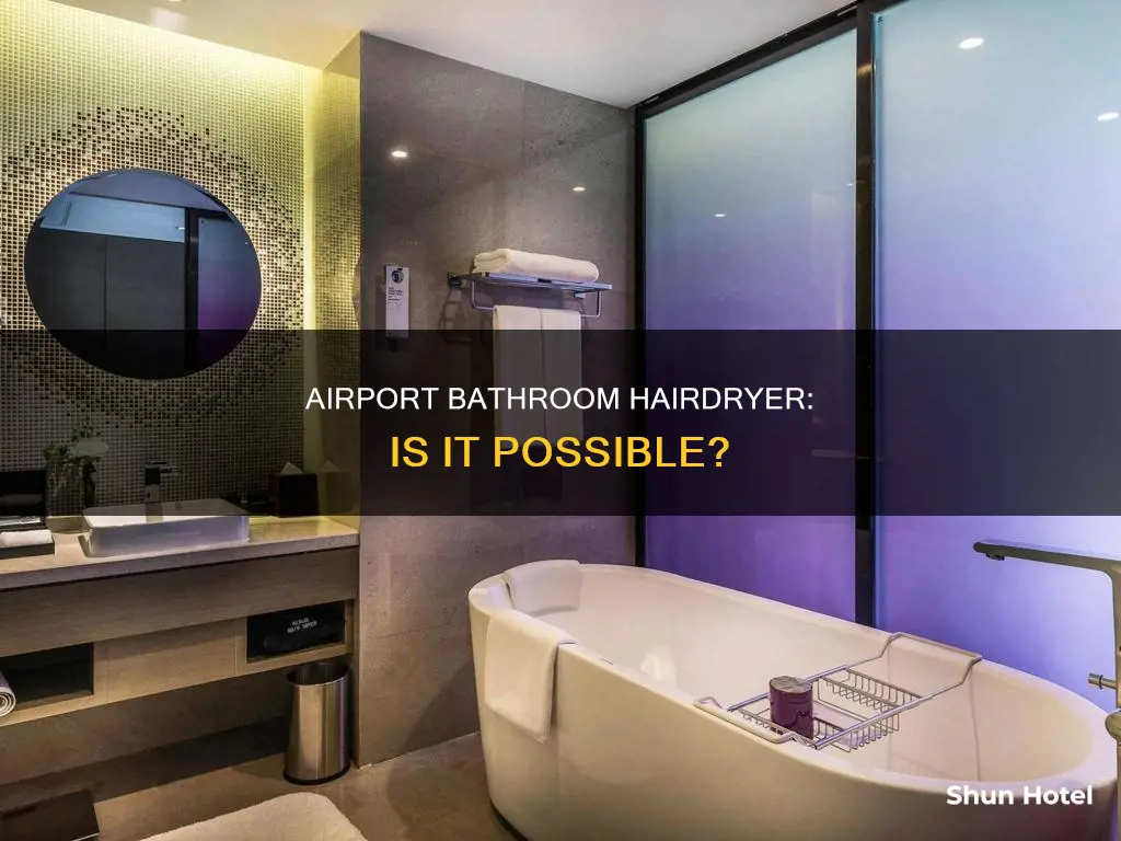 can i use a hairdyer in an airport bathroom
