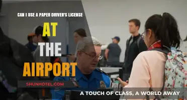 Using Paper Driver's Licenses at Airports: Accepted or Not?