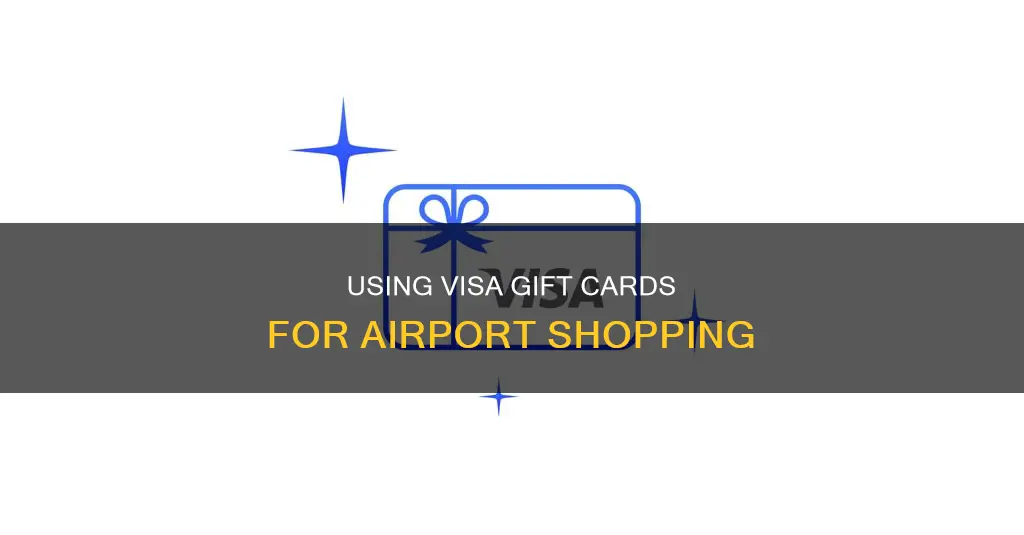 can i use a visa gift card at the airport