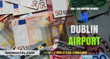 Using British Pounds at Dublin Airport: Is it Possible?