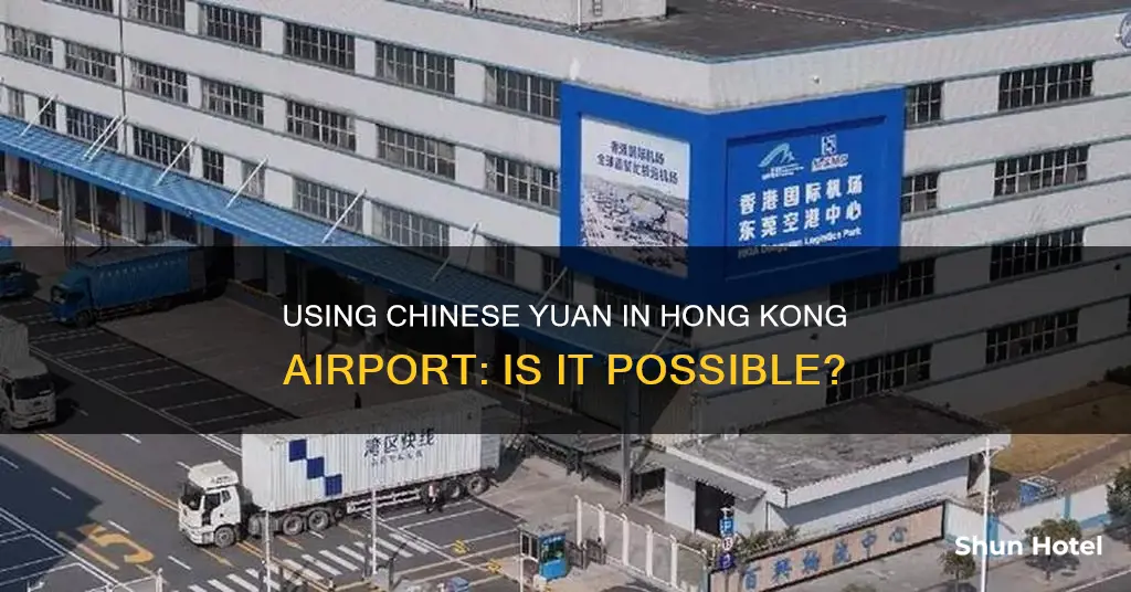 can i use chinese yuan in hong kong airport