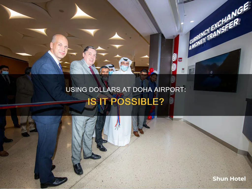can i use dollars in doha airport