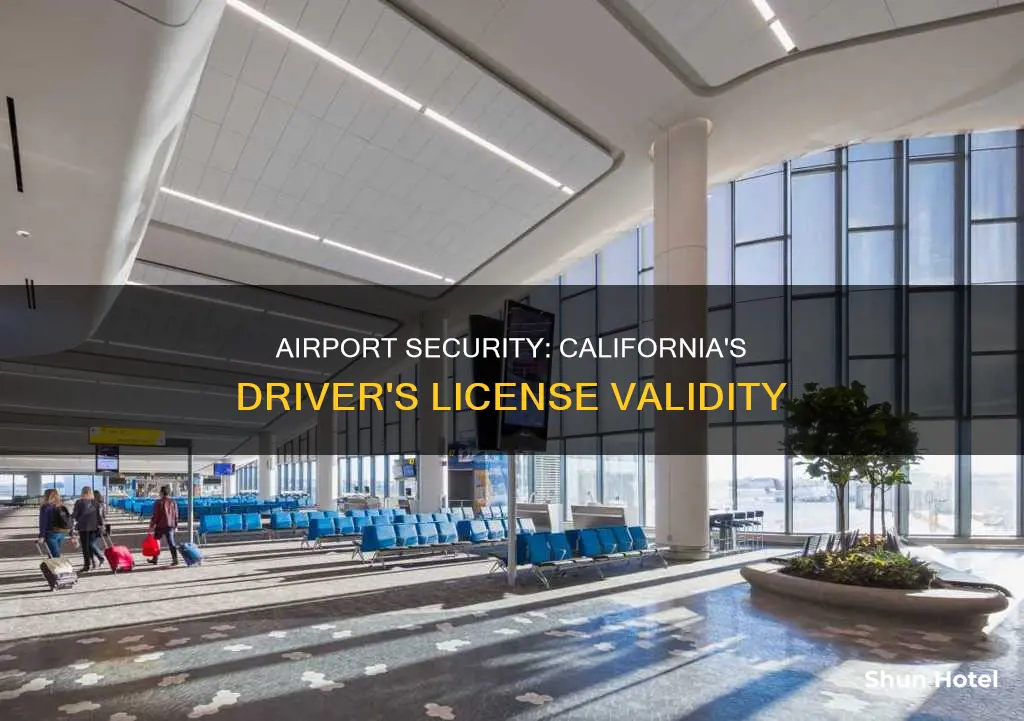 can i use driver license in california airport security