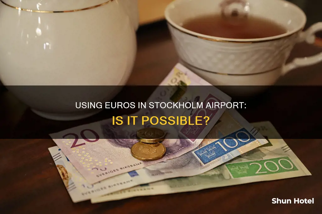 can i use euros in stockholm airport