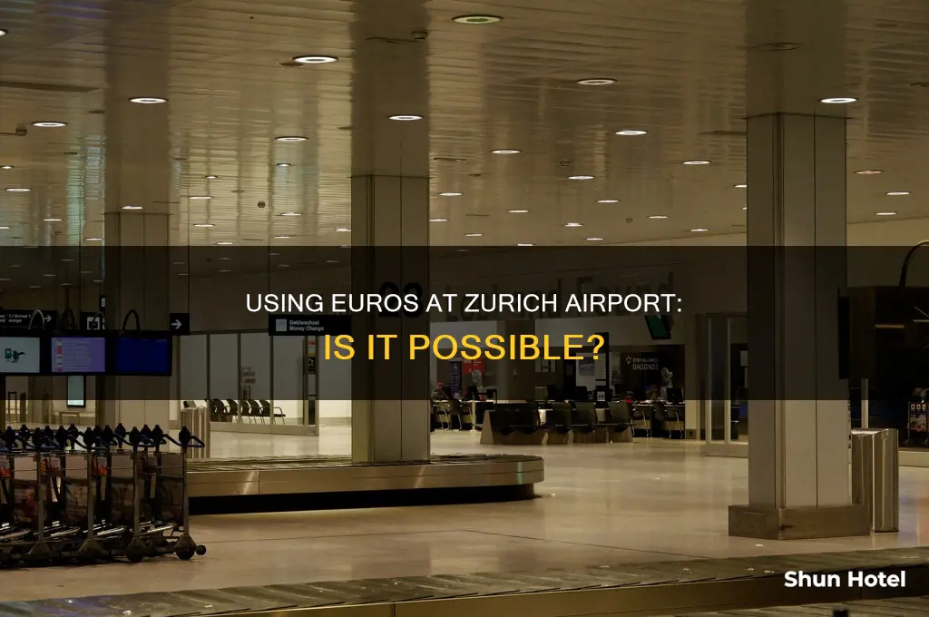 can i use euros in zurich airport