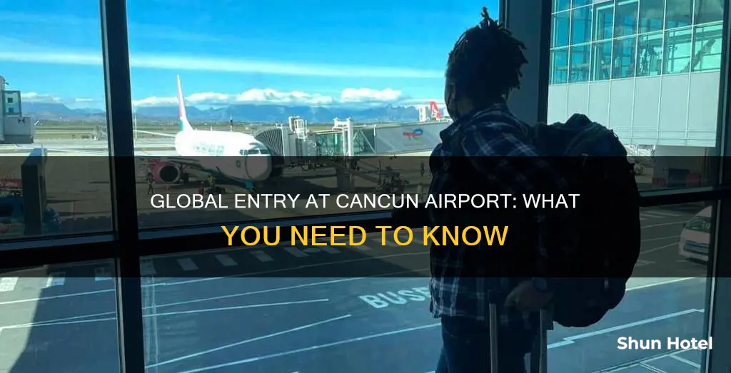 can i use global entry at cancun airport