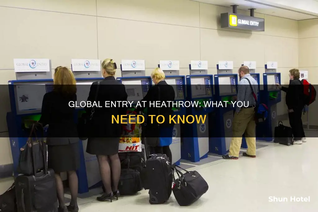 can i use global entry at heathrow airport