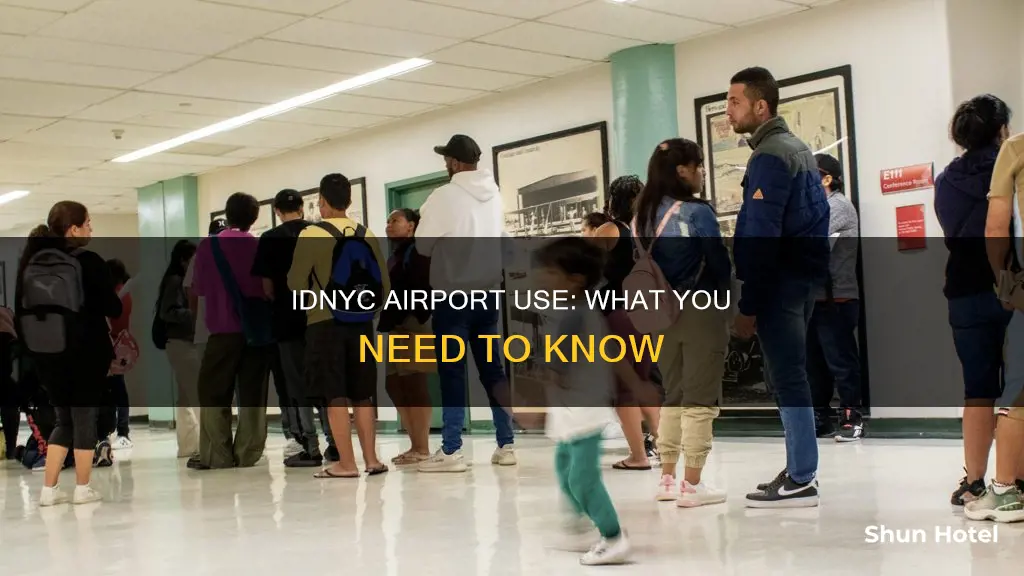 can i use idnyc at the airport