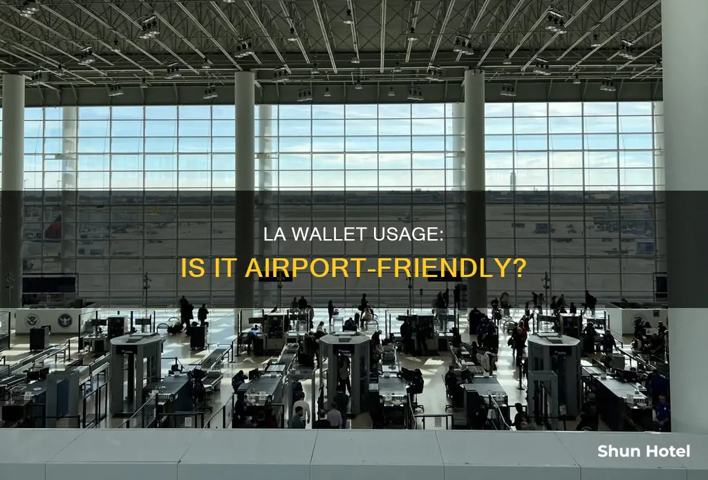 can i use la wallet at airport