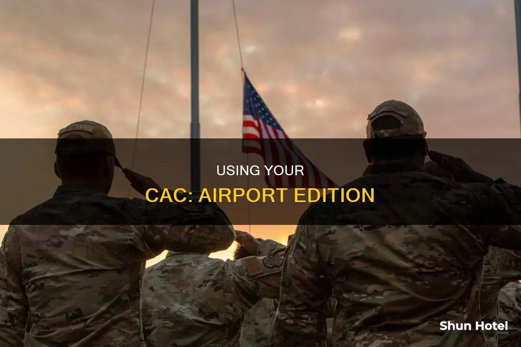 can i use my cac at the airport