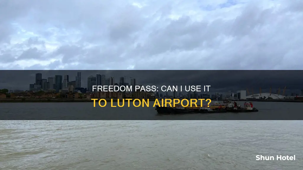 can i use my freedom pass to luton airport