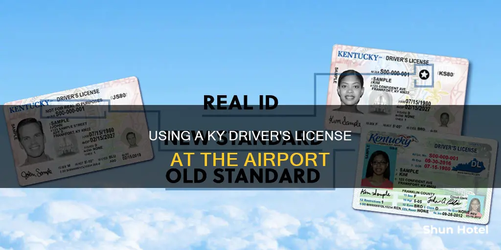 can i use my ky drivers license airport