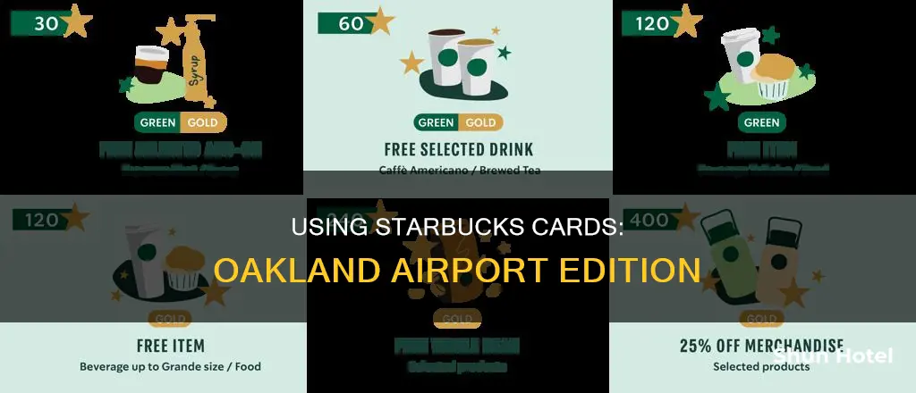 can i use my starbucks card at the oakland airport
