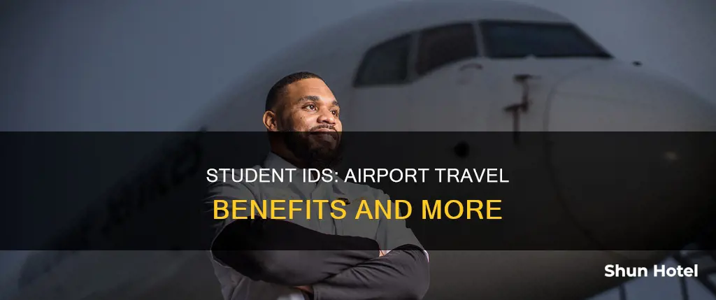 can i use my student id at airports
