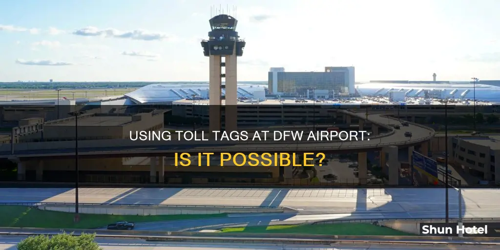 can i use my toll tag at dfw airport
