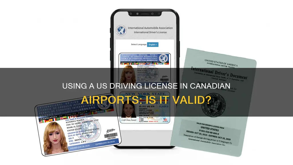 can i use my us driving license in canada airport