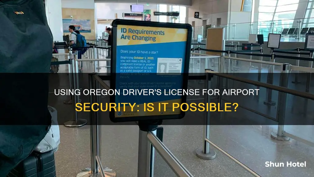 can i use oregon drivers license airport security