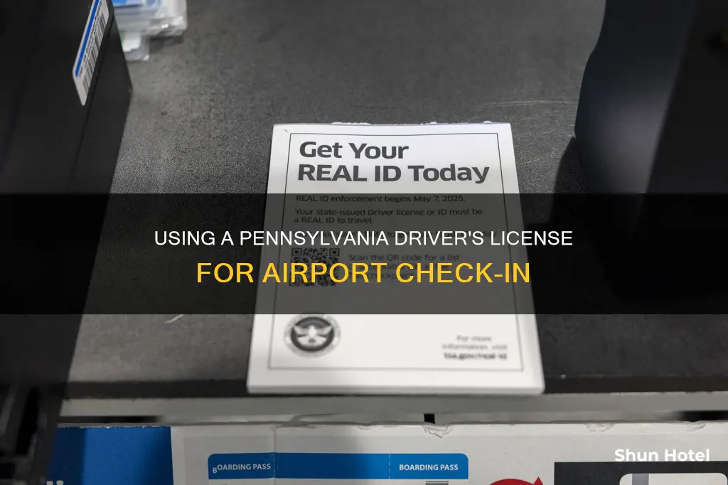 can i use pennsylvania drivers license for airport checck in