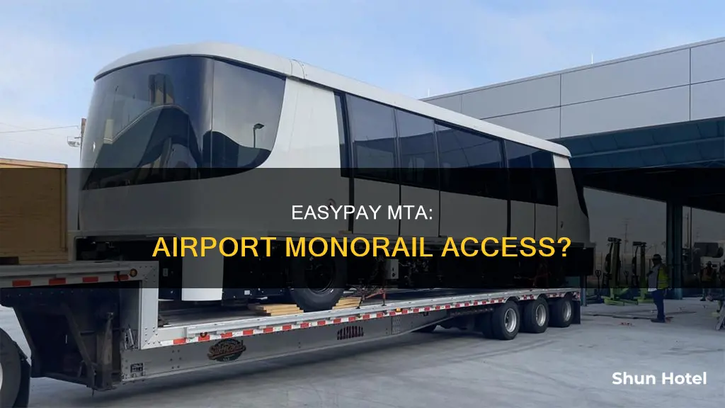 can i use ther easypay mta for the airport monorrail