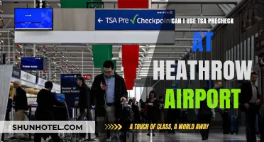 TSA PreCheck at Heathrow: What You Need to Know