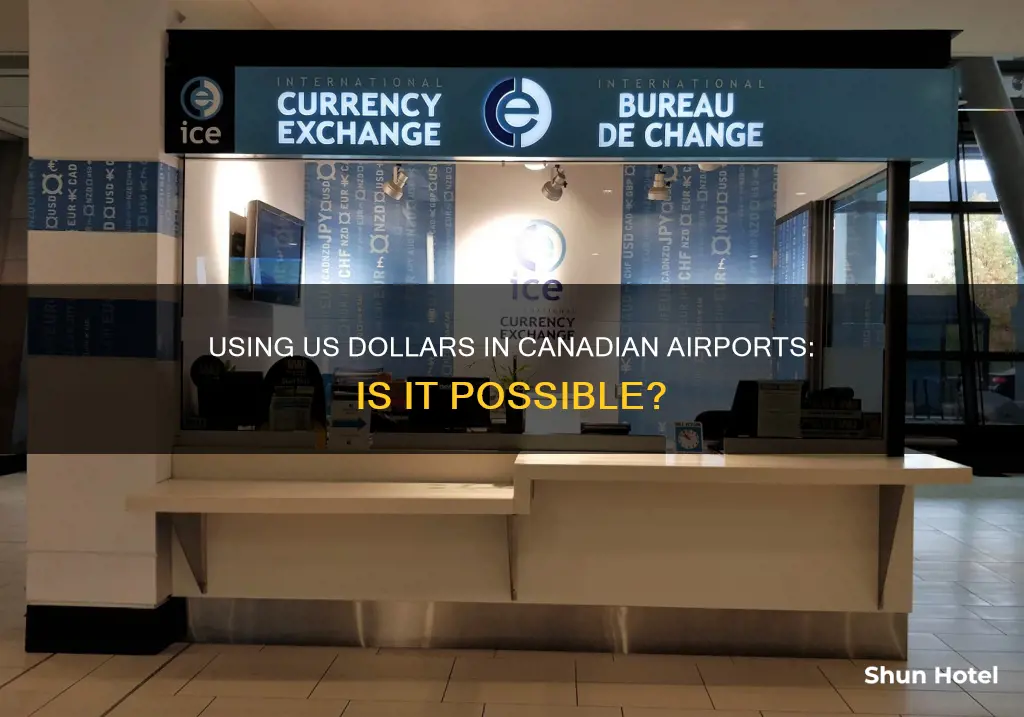 can i use us dollars in canada airport