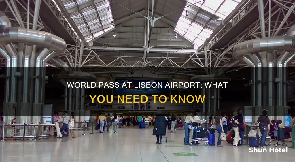 can i use world pass at the lisbon airport