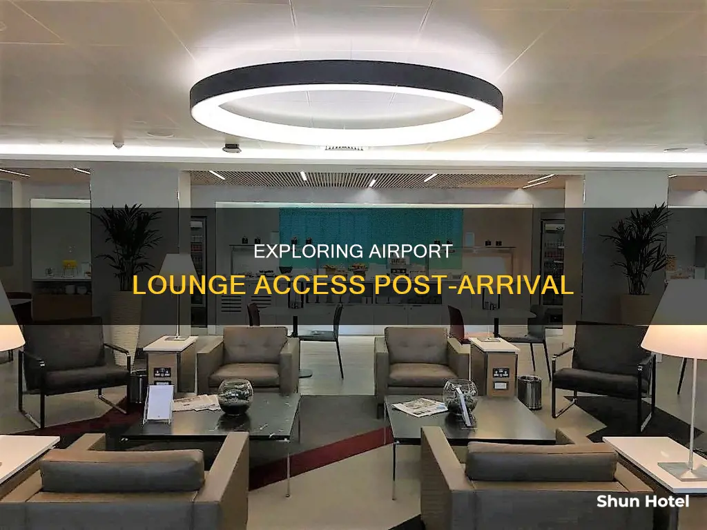 can i visit airport lounge after arrival