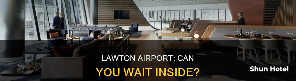 can i wait at lawton airport