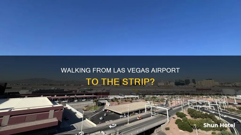can i walk from las vegas airport to strip