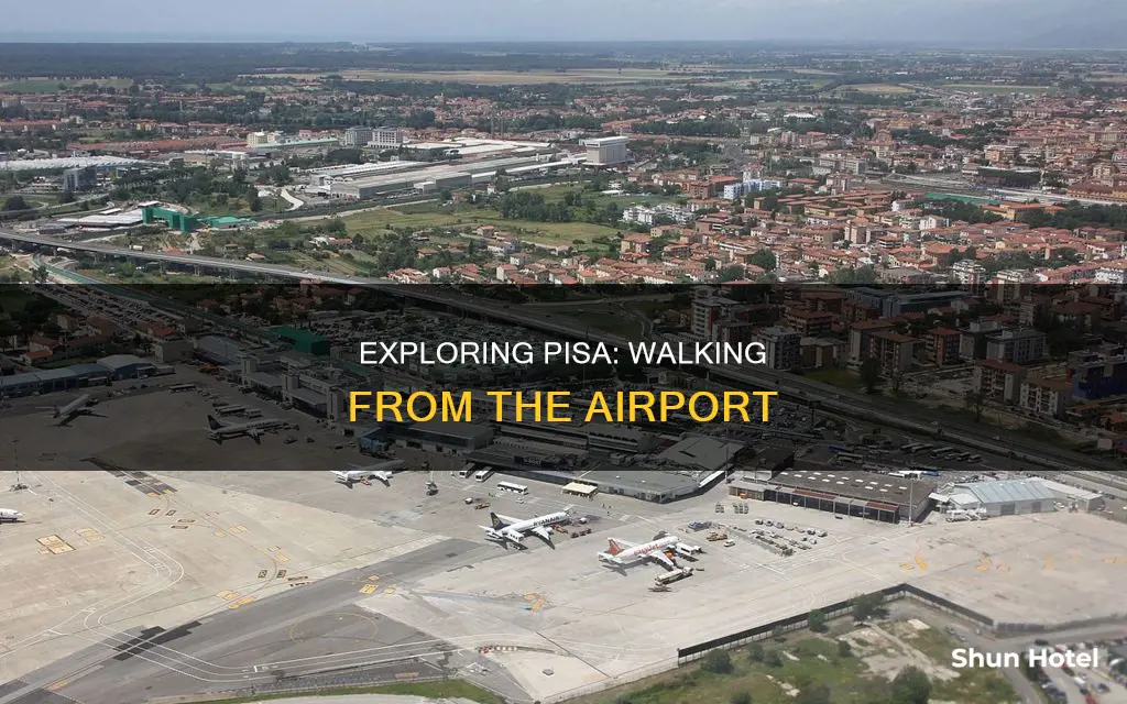 can i walk from pisa airport