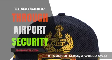 Keep Your Cap On: Airport Security and Baseball Caps