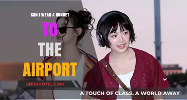 Bonnet at the Airport: Is It a Good Idea?