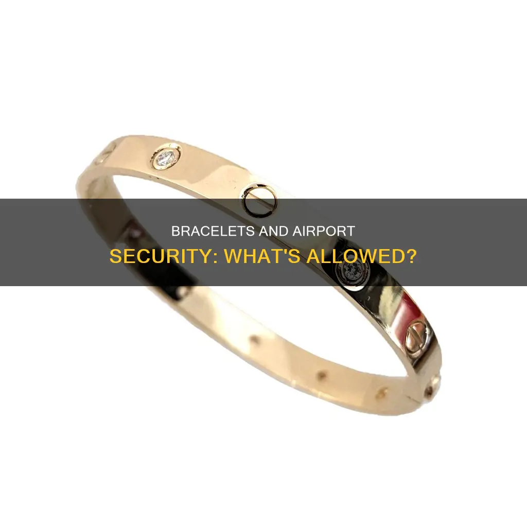can i wear a bracelet through airport security